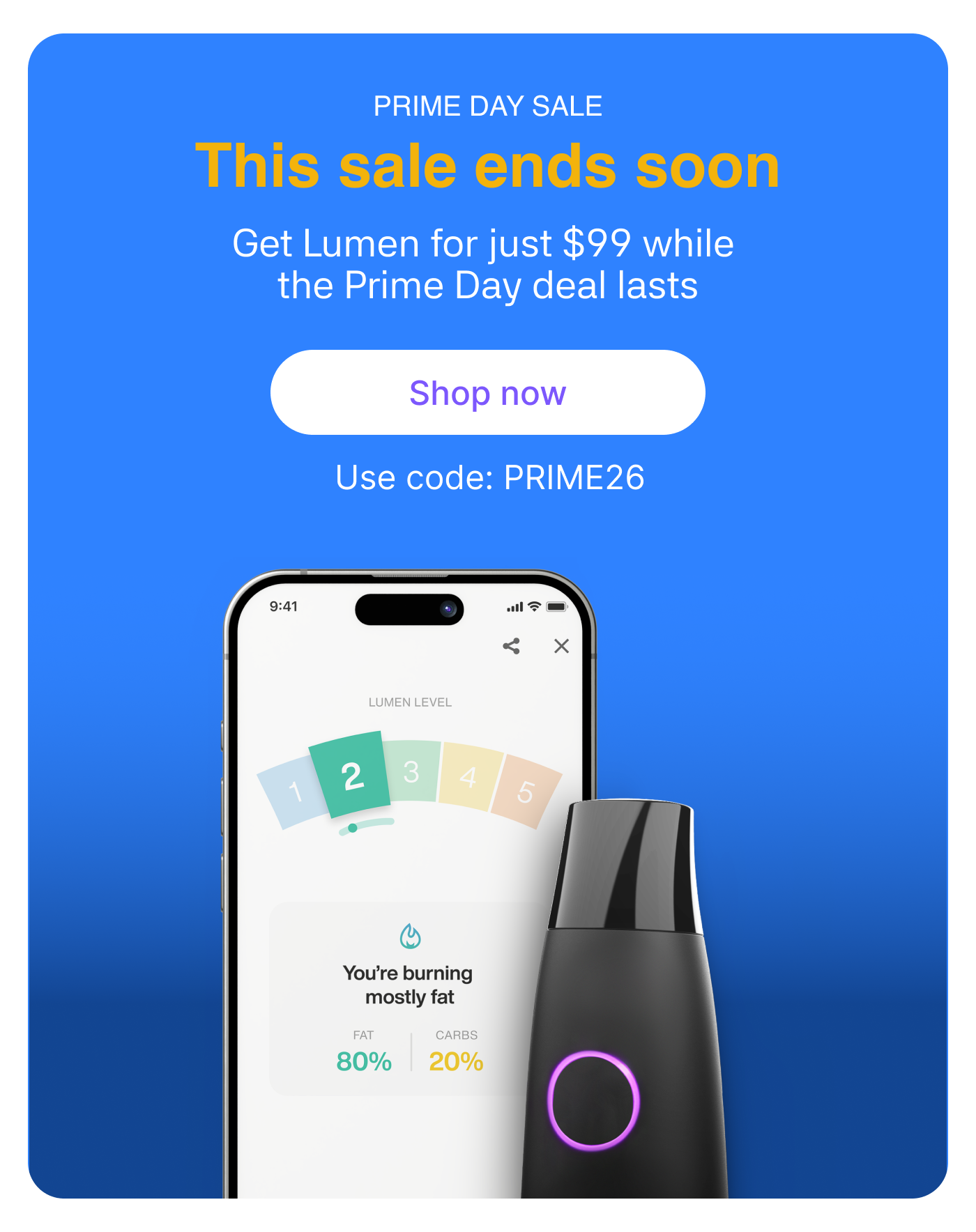 Prime Day Sale. This sale ends soon. Get Lumen for just $149. Shop now. Use code: PRIME.